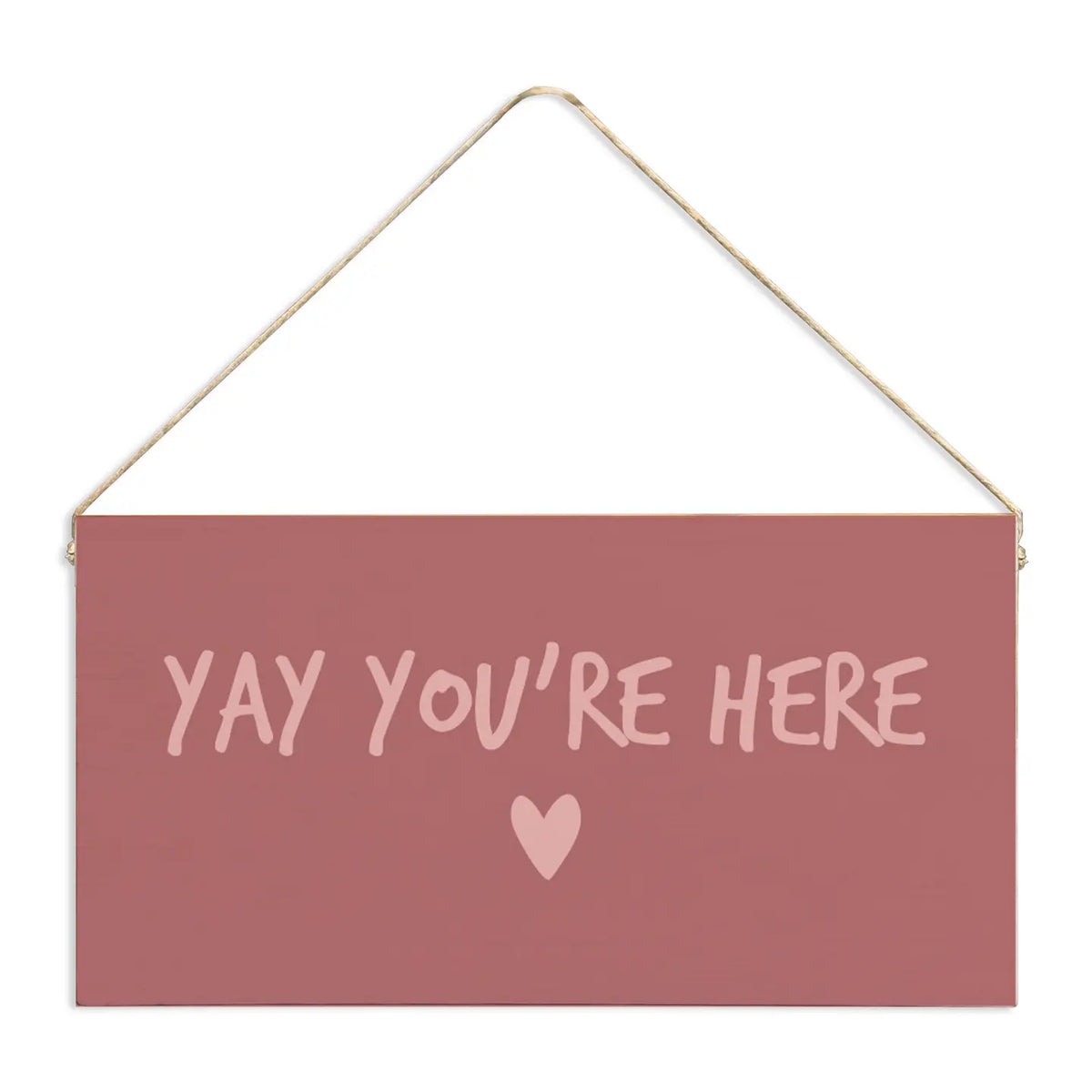Yay You're Here Twine Sign