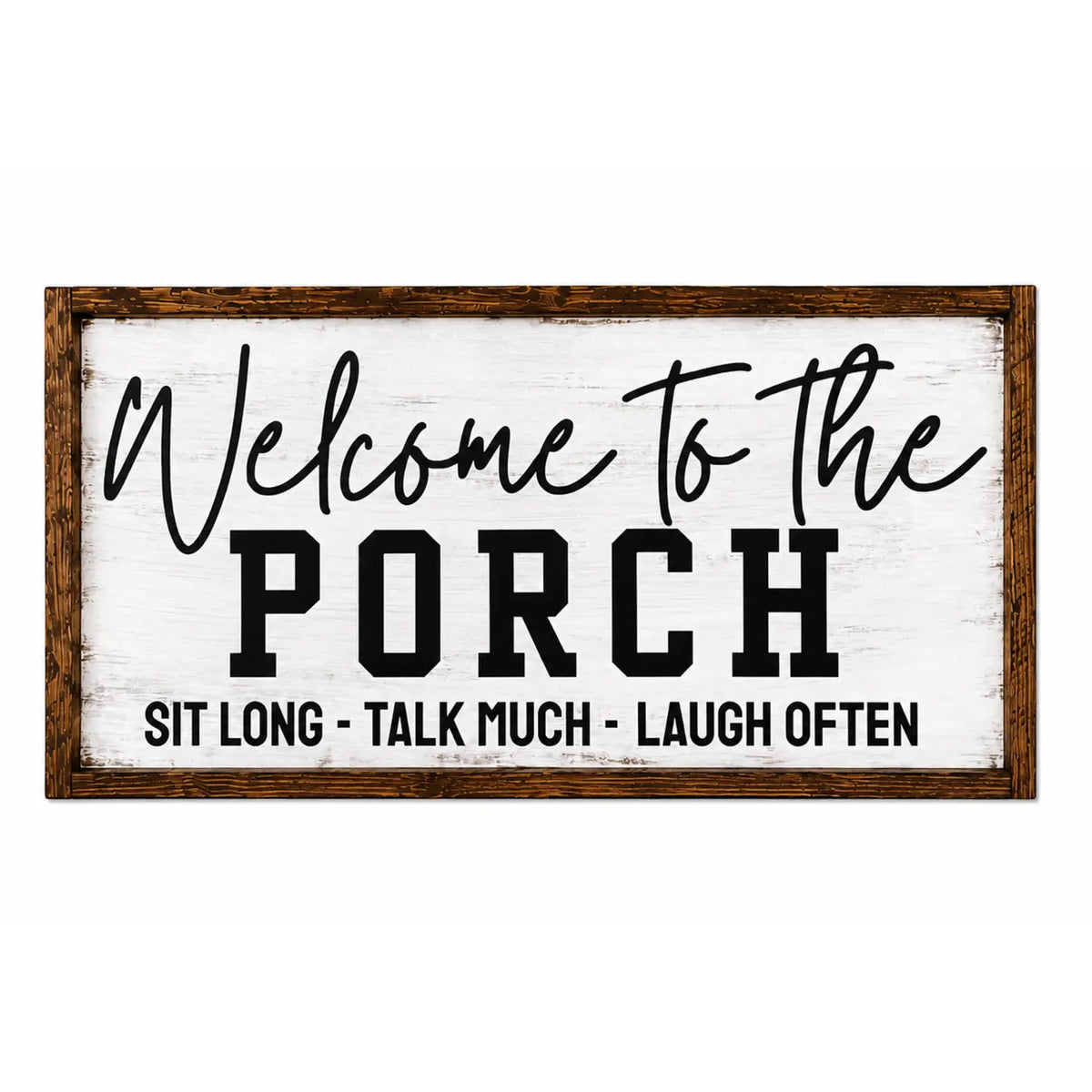 Welcome To The Porch Farmhouse Wood Sign